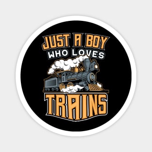 Just a Boy who loves Trains for Boys Magnet